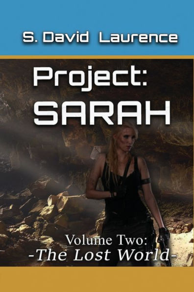 Project: SARAH: Volume 2: The Lost World