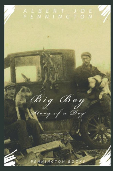 Big Boy The Story of a Dog