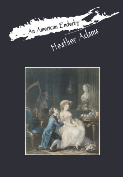 AN AMERICAN ENDERBY: BOOK 3