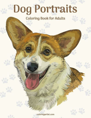 Download Dog Portraits Coloring Book For Adults By Nick Snels Paperback Barnes Noble