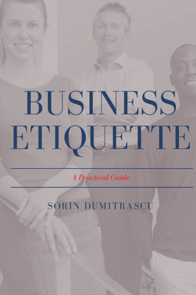 Business Etiquette: A Practical Guide