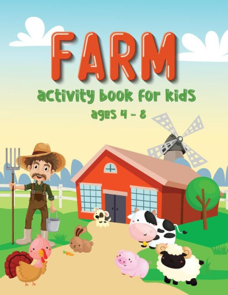 Farm Activity Book For Kids Ages 4-8: Farm Coloring Pages, Mazes, Puzzles, Word Search, Games, and More!