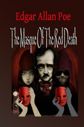 the masque of the red death by edgar allan poe essay