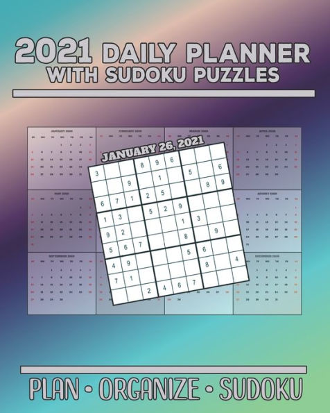 2021 Daily Planner with Sudoku Puzzles: Plan Organize Sudoku Planning by Day Calendar Jan-Dec 2021