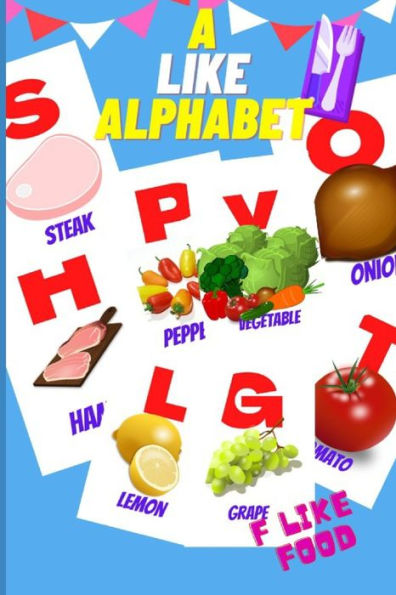 A like Alphabet: F like Food