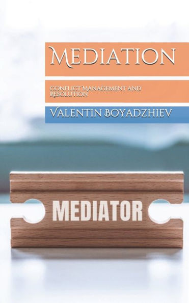 Mediation: Conflict Management and Resolution