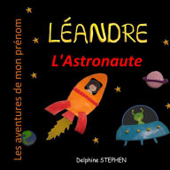 Title: Lï¿½andre l'Astronaute: Les aventures de mon prï¿½nom, Author: Delphine Stephen