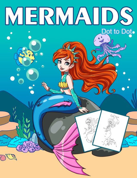 Dot to Dot Mermaids: 1-25 Dot to Dot Books for Children Age 3-5