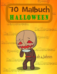 Title: 70 Malbuch Halloween: Halloween und Tag der Toten Malbuch - 70 einzigartige und bezaubernde Malbücher ab 4 Jahren - das perfekte Kindergeschenk für Halloween und die Feiertage, Author: Jack Elepouventail