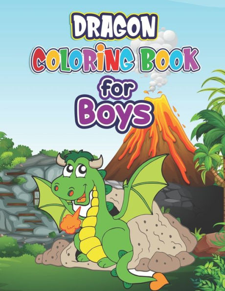 Dragon Coloring Book for Boys: Dragon Coloring Book- Coloring Book For Adults, Boys, Teens, For Relaxation An Activity Book for Kids Ages 3-8, 4-8, 5-12