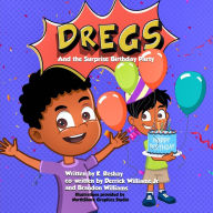 Title: DREGS and the Surprise Birthday Party, Author: Derrick Williams Jr