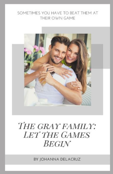 The Gray Family: Let The Games Begin