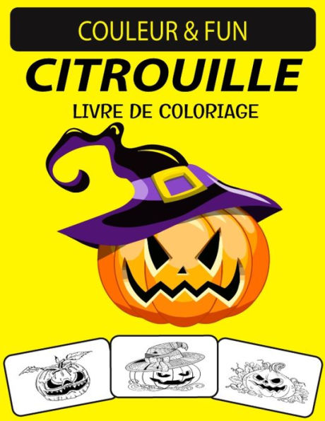 CITROUILLE LIVRE DE COLORIAGE: Vol 1: Un excellent livre de coloriage de citrouille pour les enfants d'âge préscolaire, les enfants et les adultes