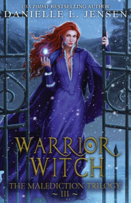 Title: Warrior Witch, Author: Danielle L. Jensen