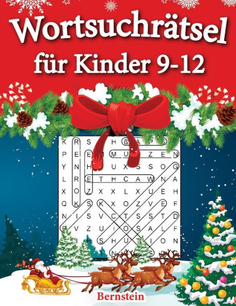 Wortsuchrätsel für Kinder 9-12: 200 Wortsuchrätsel für intelligente Kinder mit Lösungen - Großdruck (Weihnachtsausgabe)