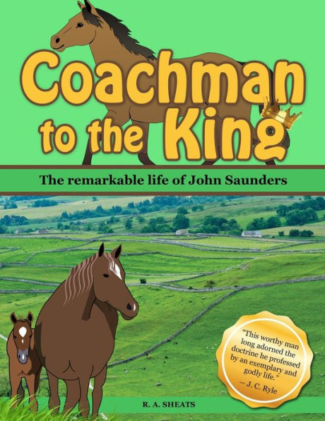 Coachman to the King: The remarkable life of John Saunders
