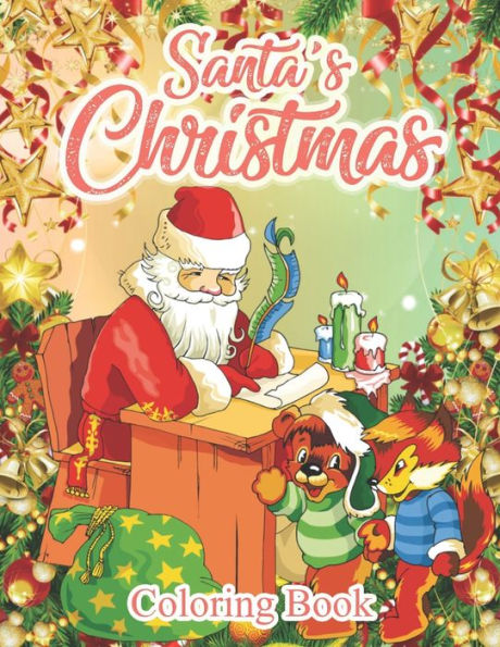 Santa's Christmas Coloring book: A Coloring Book Featuring Adorable Santa Designs for Holiday Fun, Stress Relief and Relaxation