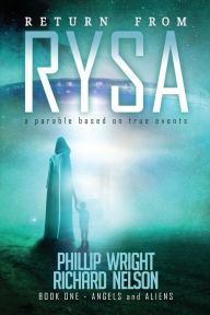 Title: Return From Rysa: Angels and Aliens, Author: Richard Nelson