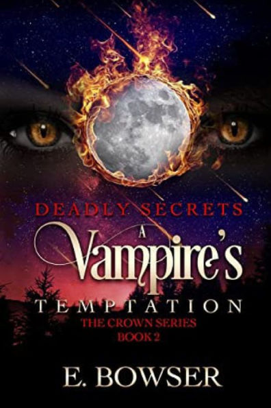 Deadly Secrets A Vampire's Temptation: The Crown Series Book 2