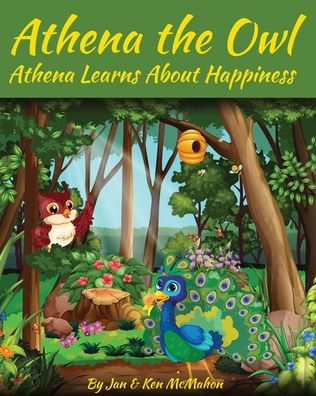 Athena the Owl: Athena Learns About Happiness