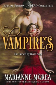 Title: VAMPIRES: The Cursed by Blood UNDEAD Special Edition, Author: Marianne Morea