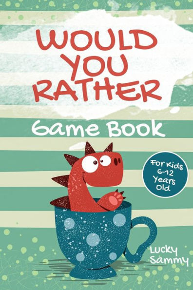 Would You Rather Game Book For Kids 6-12 Years Old: Crazy Jokes and Creative Scenarios for Young Inventors