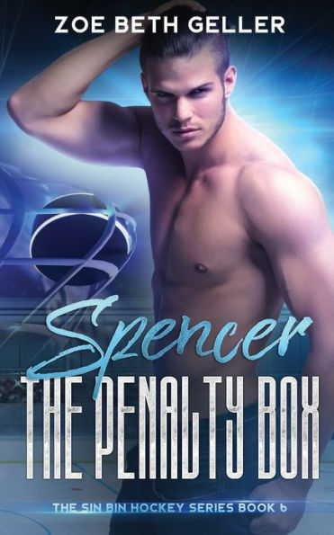 Spencer: The Penalty Box: The Sin Bin Hockey Series #6