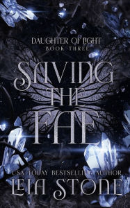Title: Saving the Fae, Author: Leia Stone