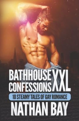 Bathhouse Confessions XXL