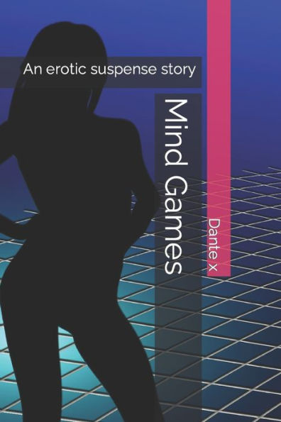 Mind Games: An erotic suspense story