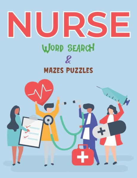 NURSE WORD SEARCH & MAZES PUZZLES: An Activity Book for Nurses