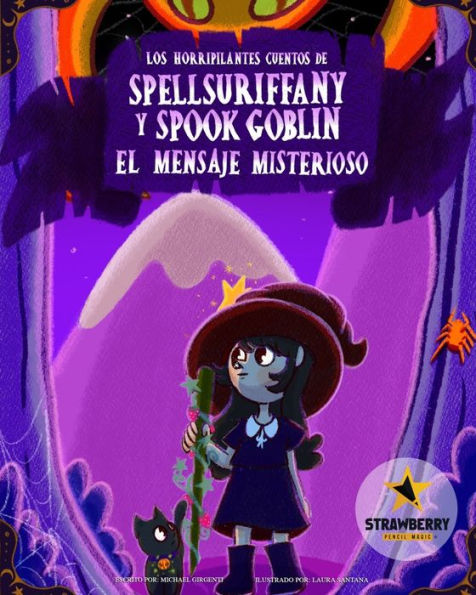Spellsuriffany y Spook Goblin - El Mensaje Misterioso: The Mysterious Message