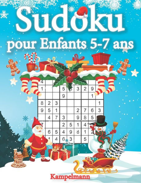 Sudoku pour enfants 5-7 ans: 200 Sudokus pour enfants de 5 à 7 ans - avec solutions (édition de Noël)