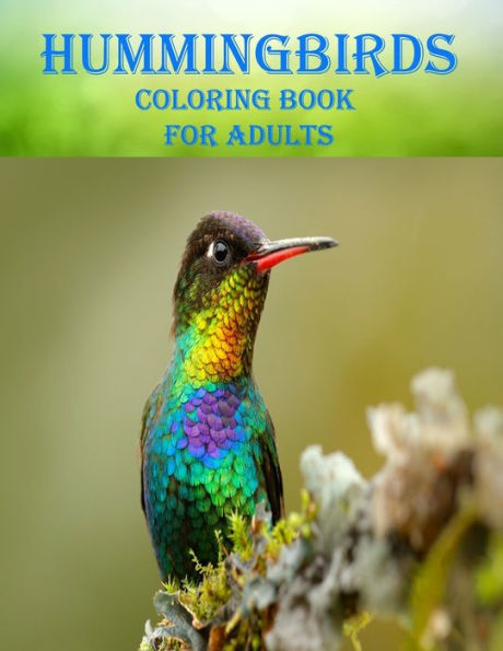 Hummingbirds Coloring Book For Adults: 50 unique hummingbirds designs, A stress relieve and mind relaxation coloring book
