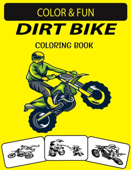 DIRT BIKE COLORING BOOK: New and Expanded Edition Unique Designs Dirt Bike Coloring Book for Kids & Adults