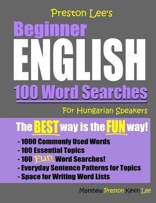 Preston Lee's Beginner English 100 Word Searches For Hungarian Speakers