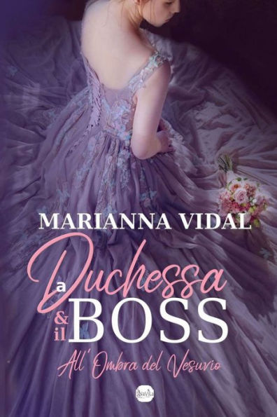 La duchessa e il boss: All'ombra del Vesuvio