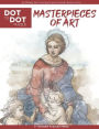 Masterpieces of Art - Dot to Dot Puzzle (Extreme Dot Puzzles with over 15000 dots): Extreme Dot to Dot Books for Adults by Modern Puzzles Press - Challenges to complete and color