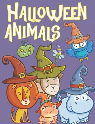 Halloween Animals: Spooky Coloring Book For Kids Ages 3-8
