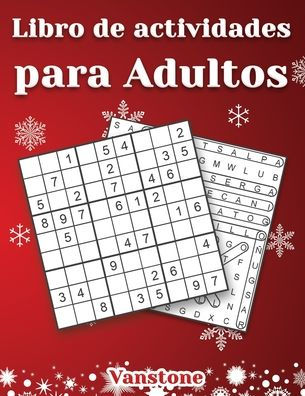Libro de actividades para Adultos: 200 Sudoku y Sopa de letras con Soluciones - Entrena la Memoria y la Lógica (Edición navideña)