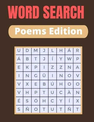 Word Search Poems Edition: Fun Brain Bending Word Search Puzzles to Have Fun and Relief Daily Stress, Problem-Solving and Critical Thinking Skills (Word Search Puzzles Book)