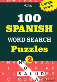 Title: 100 SPANISH WORD SEARCH Puzzles; Vol.2, Author: Jaja Media