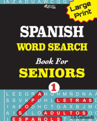 Title: Large Print SPANISH WORD SEARCH Book For SENIORS; VOL.1, Author: Jaja Media