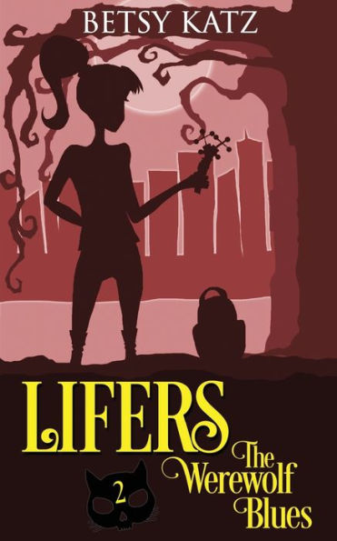 The Werewolf Blues: A Monster-Hunting Adventure with the LIFERS