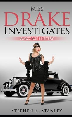 Miss Drake Investigates: A Jazz Age Mystery