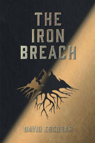 Title: The Iron Breach, Author: David Escobar