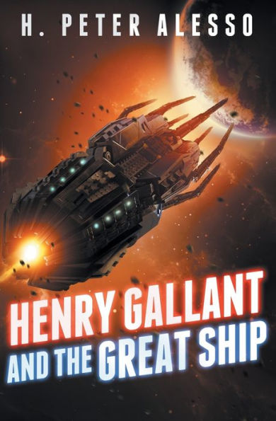 Henry Gallant and the Great Ship (Henry Gallant Saga Book 7)