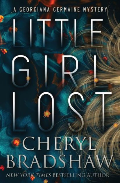 Little Girl Lost by Cheryl Bradshaw, Paperback | Barnes & Noble®