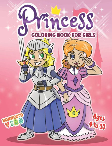 Princess Coloring Book for Girls: Confident, Brave, Beautiful & Inspirational Princesses for ages 4 - 10