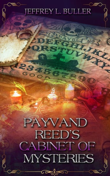 Payvand Reed's Cabinet of Mysteries